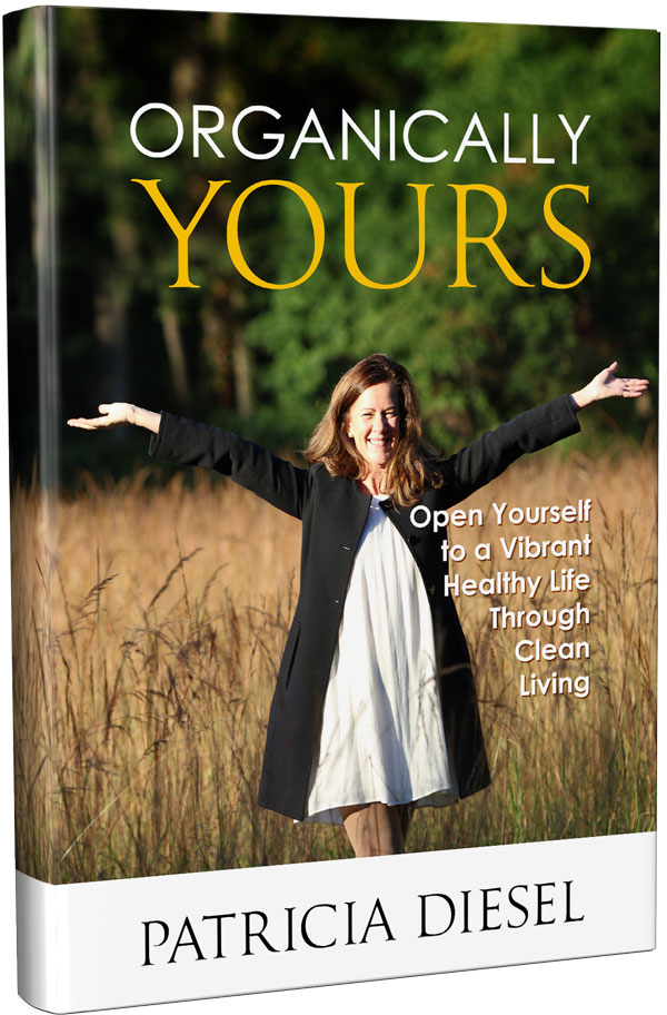 Organically Yours by Patricia Diesel